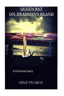 Mike Pearce - Queen Rat on Deadman's Island: A Christmas Story, Häftad. Tillgänglighet: Lägg i varukorg