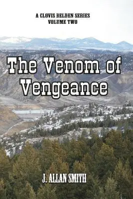 J. Allan Smith - The Venom of Vengeance: A Clovis Belden Novel, Häftad. Tillgänglighet: Lägg i varukorg