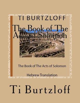 Ti Burtzloff - The Book of the Acts of Solomon: Hebrew Translation, Häftad