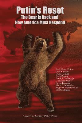 Stephen Blank, Kevin Freeman - Putin's Reset: The Bear is Back and How America Must Respond, Häftad. Tillgänglighet: Lägg i varukorg