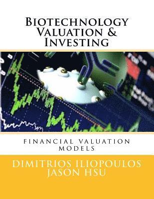 Jason Hsu, Dimitrios Iliopoulos - Biotechnology Valuation & Investing: Biotech Valuation & Investing, Häftad