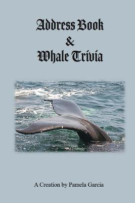 Pamela Garcia - Address Book & Whale Trivia, Häftad. Tillgänglighet: Lägg i varukorg