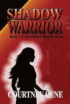 Courtney Rene - Shadow Warrior, Häftad