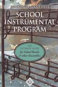 Running a School Instrumental Program: the Ultimate Guide for School Bands and Other Ensembles