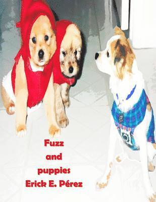 Erick E. Pérez - Fuzz and puppies, Häftad. Tillgänglighet: Lägg i varukorg