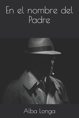 Alba Longa, Alba Longa - En el nombre del Padre, Häftad