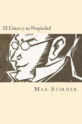 Max Stirner - El Unico y su Propiedad (Spanish Edition), Häftad. Tillgänglighet: Lägg i varukorg