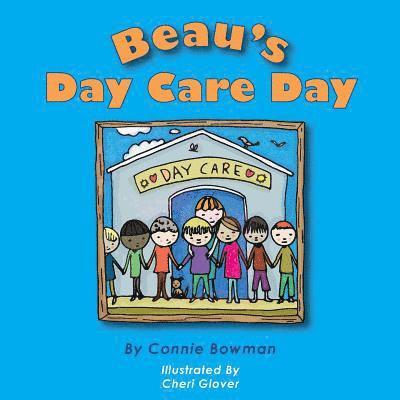 Connie Bowman - Beau's Day Care Day, Häftad. Tillgänglighet: Lägg i varukorg