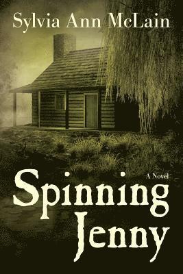 Sylvia Ann McLain - Spinning Jenny, Häftad