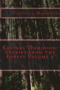 Keepers' Dominion: Stories from the Forest Volume Two