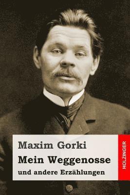 Maxim Gorki - Mein Weggenosse und andere Erzählungen, Häftad. Tillgänglighet: Lägg i varukorg