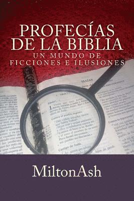 Miltonash - Profecias de la Biblia: Un mundo de ficciones e ilusiones, Häftad. Tillgänglighet: Lägg i varukorg