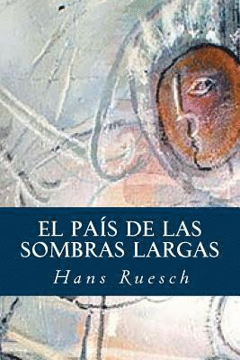 Hans Ruesch, Tao Editorial - El País de las Sombras Largas, Häftad. Tillgänglighet: Lägg i varukorg