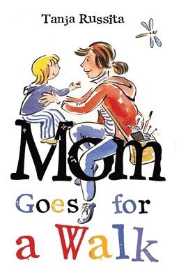 Tanja Russita - Mom Goes for a Walk, Häftad