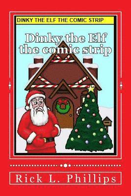 Rick L. Phillips - Dinky the Elf the comic strip, Häftad. Tillgänglighet: Lägg i varukorg