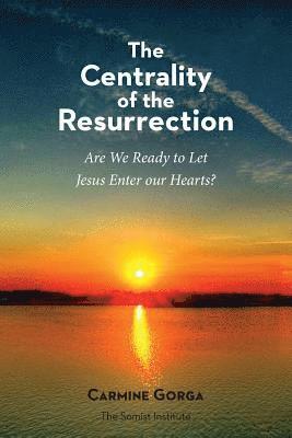 Carmine Gorga - Centrality of the Resurrection, Häftad