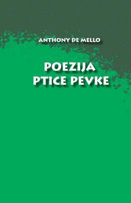 Anthony De Mello - Poezija Ptice Pevke, Häftad. Tillgänglighet: Lägg i varukorg