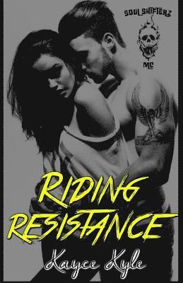 Shelly Morgan Graphics by Shelly, Emily Kirkpatrick - Riding Resistance: Soul Shifterz MC, Häftad
