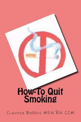 Claudia Barros - How-To Quit Smoking, Häftad
