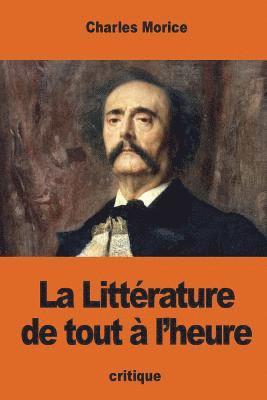 Charles Morice - La Littérature de tout à l'heure, Häftad