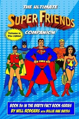 Will Rodgers, Billie Rae Bates - Ultimate Super Friends Companion, Häftad. Tillgänglighet: Lägg i varukorg
