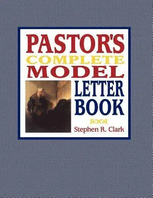 Stephen R. Clark - Pastor's Complete Model Letter Book, Häftad. Tillgänglighet: Lägg i varukorg