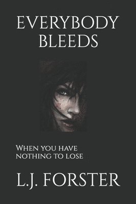 L J Forster, Karen Hopkins - Everybody Bleeds, Häftad. Tillgänglighet: Lägg i varukorg