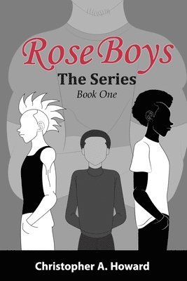 Christopher A Howard - Rose Boys, Häftad. Tillgänglighet: Lägg i varukorg