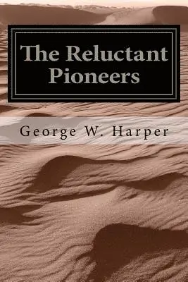 George W. Harper - The Reluctant Pioneers, Häftad. Tillgänglighet: Lägg i varukorg