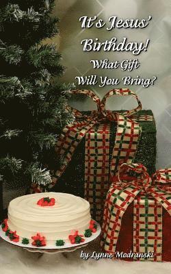 Lynne Modranski - It's Jesus Birthday!: What Gift Will You Bring?, Häftad. Tillgänglighet: Lägg i varukorg