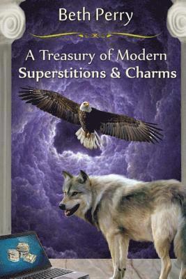 Beth Perry - A Treasury Of Modern Superstitions And Charms, Häftad