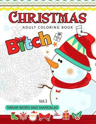 Adult Coloring Books, Swear Word Coloring Book - Christmas adults Coloring Book Vol.3: Swear word and Mandala 18+, Häftad. Tillgänglighet: Lägg i varukorg