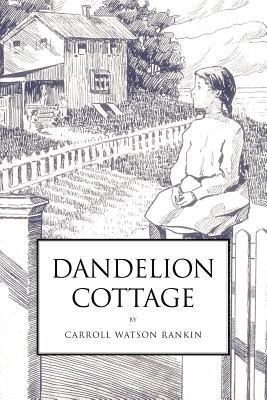 Carroll Watson Rankin - Dandelion Cottage, Häftad. Tillgänglighet: Lägg i varukorg