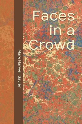Mary Harwell Sayler - Faces in a Crowd, Häftad. Tillgänglighet: Lägg i varukorg