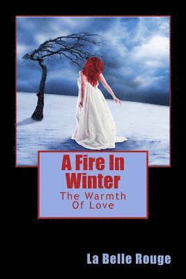 La Belle Rouge - Fire In Winter, Häftad. Tillgänglighet: Lägg i varukorg