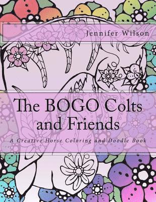 Jennifer Wilson - The BOGO Colts and Friends: A Creative Horse Coloring and Doodle Book, Häftad. Tillgänglighet: Lägg i varukorg
