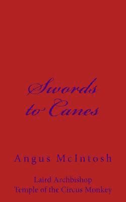 Angus McIntosh - Swords to Canes, Häftad. Tillgänglighet: Lägg i varukorg