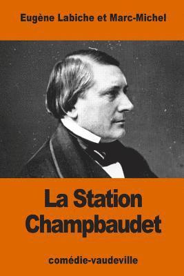 Marc-Michel, Eugène Labiche - La Station Champbaudet, Häftad