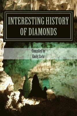 Emily Stehr - Interesting History of Diamonds, Häftad. Tillgänglighet: Lägg i varukorg