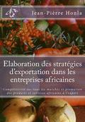 Elaboration des stratégies d'exportation dans les entreprises africaines: Compétitivité sur tous les marchés et promotion des produits et services afr