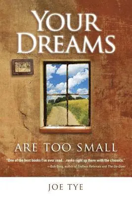 Joe Tye - Your Dreams are Too Small, Häftad. Tillgänglighet: Lägg i varukorg