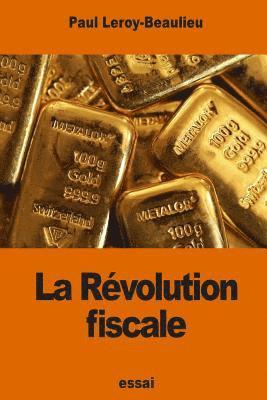 Paul Leroy-Beaulieu - La Révolution fiscale, Häftad. Tillgänglighet: Lägg i varukorg