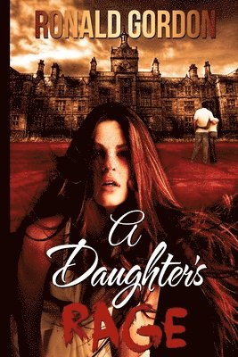 Ronald Gordon - A Daughters Rage, Häftad