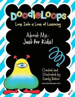 Sandy Baker - DoodleLoops About Me: Just for Kids!: Loop Into a Love of Learning (Book 4.1), Häftad. Tillgänglighet: Lägg i varukorg