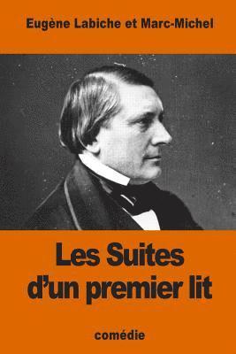 Marc-Michel, Eugène Labiche - Les Suites d'un premier lit, Häftad