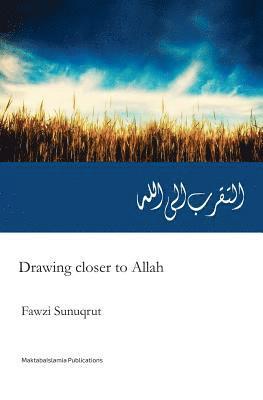 Fawzi Sunuqrut, Maktaba Islamia - Drawing closer to Allah (swt): Attaqarrub Ila Allah: Translated from Original Arabic Edition, Häftad
