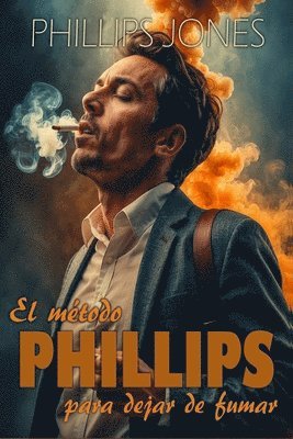 Phillips Jones - El método PHILLIPS para dejar de fumar, Häftad. Tillgänglighet: Lägg i varukorg