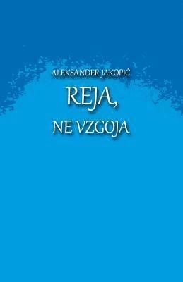 Aleksander Jakopic - Reja, Ne Vzgoja: O Ljubezni, Oploditvi, Nosnji, Porodu/Rojstvu in Reji Otroka, Häftad. Tillgänglighet: Lägg i varukorg