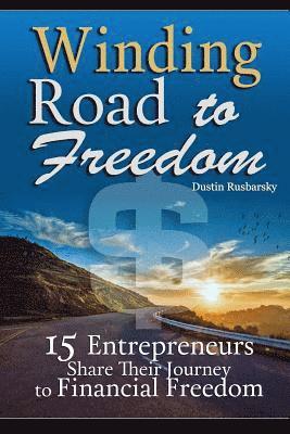 Paige Burkes, Henri Junttila - Winding Road to Freedom: 15 Entrepreneurs Share Their Journey to Financial Freedom, Häftad. Tillgänglighet: Lägg i varukorg