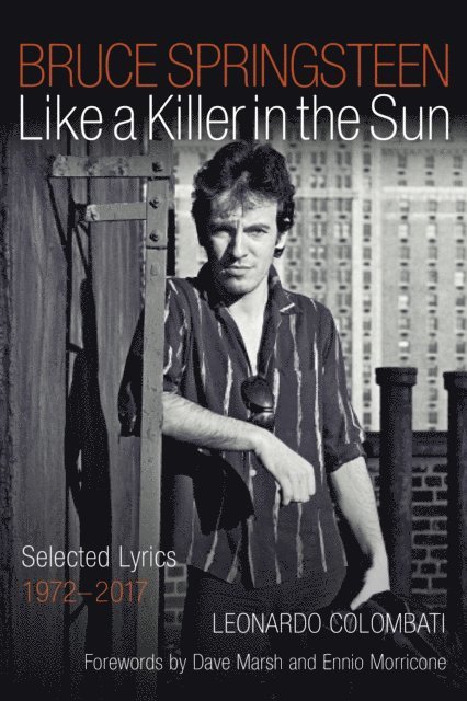 Leonardo Colombati - Bruce Springsteen: Like a Killer in the Sun, E-bok